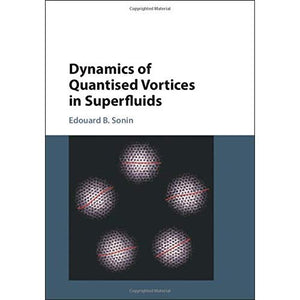 Dynamics of Quantised Vortices in Superfluids