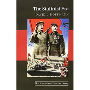 The Stalinist Era: 57 (New Approaches to European History, Series Number 57)