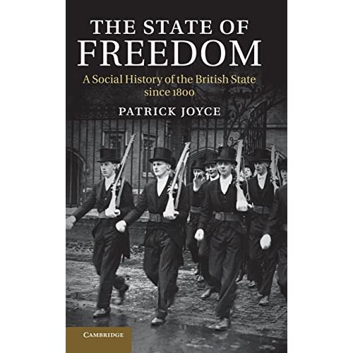 The State of Freedom: A Social History of the British State since 1800