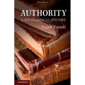 Authority: A Sociological History