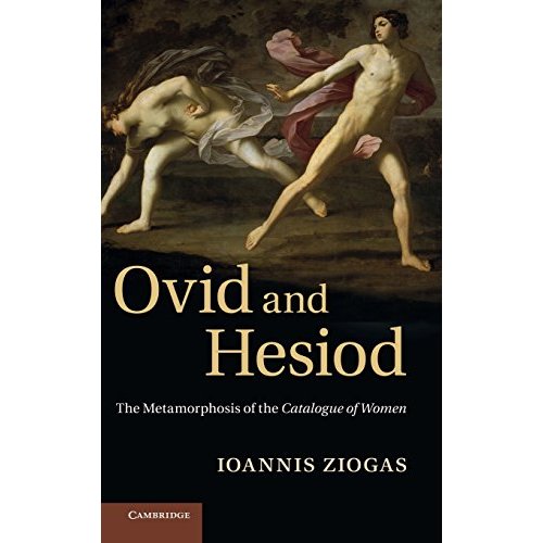 Ovid and Hesiod: The Metamorphosis of the Catalogue of Women
