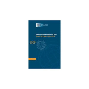 Dispute Settlement Reports 2009: Volume 3, Pages 1289-1616 (World Trade Organization Dispute Settlement Reports)