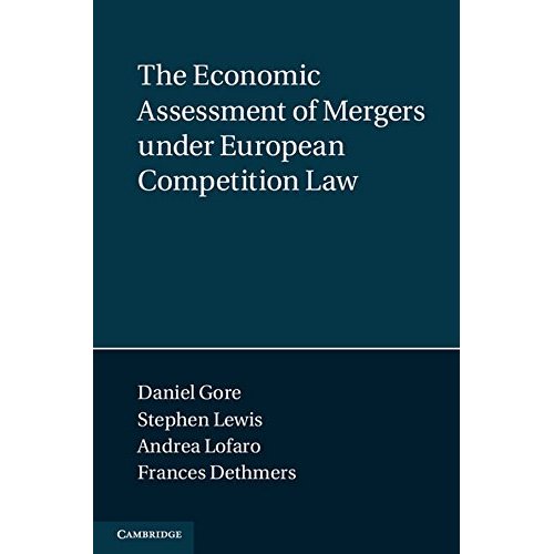 The Economic Assessment of Mergers under European Competition Law (Law Practitioner)