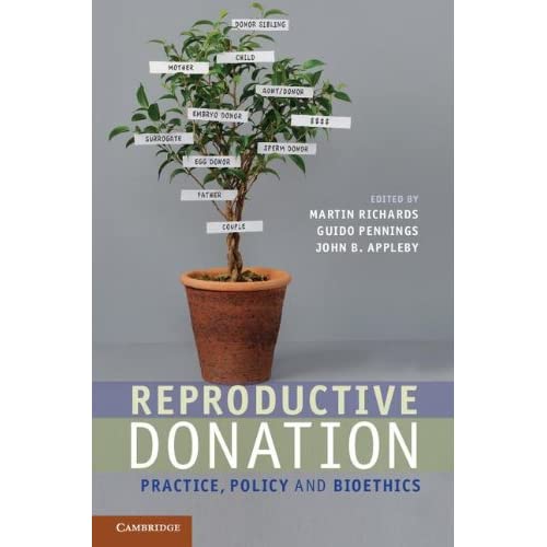 Reproductive Donation: Practice, Policy and Bioethics