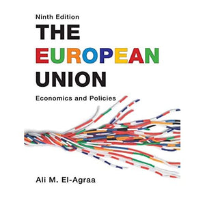 The European Union: Economics and Policies