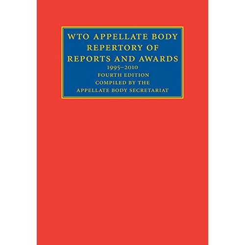 WTO Appellate Body Repertory of Reports and Awards: 1995–2010