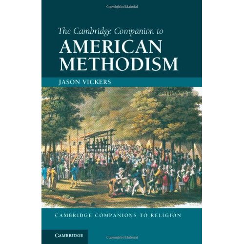 The Cambridge Companion to American Methodism (Cambridge Companions to Religion)