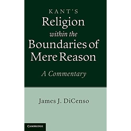 Kant: Religion within the Boundaries of Mere Reason: A Commentary
