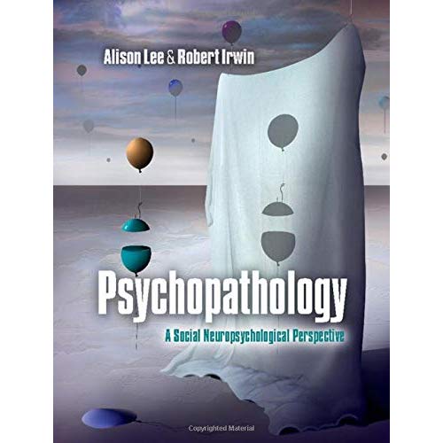 Psychopathology: A Social Neuropsychological Perspective