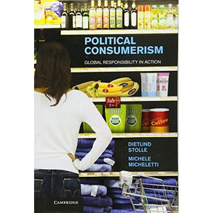 Political Consumerism: Global Responsibility in Action