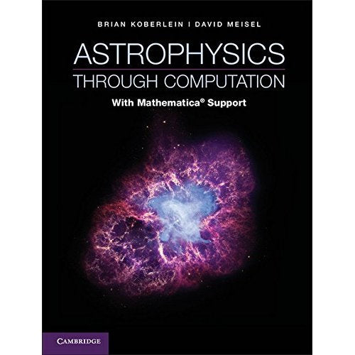 Astrophysics through Computation: With Mathematica® Support