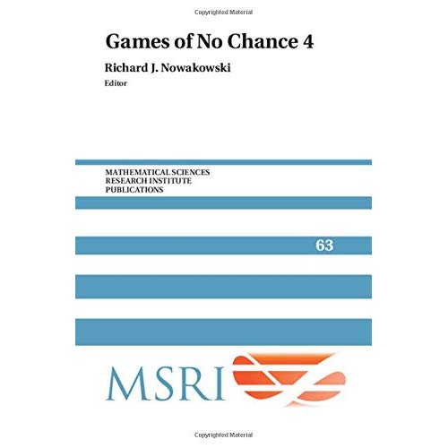 Games of No Chance 4: 63 (Mathematical Sciences Research Institute Publications, Series Number 63)