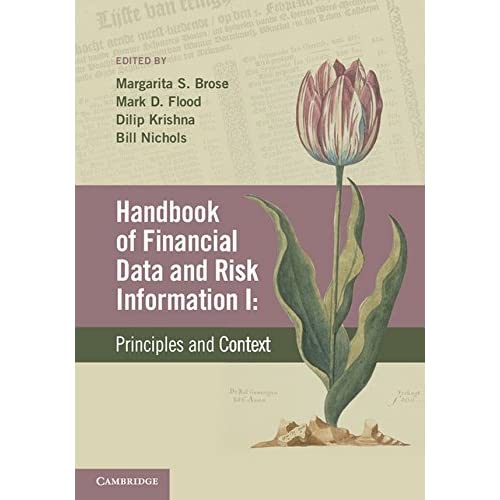 Handbook of Financial Data and Risk Information I: Volume 1: Principles and Context
