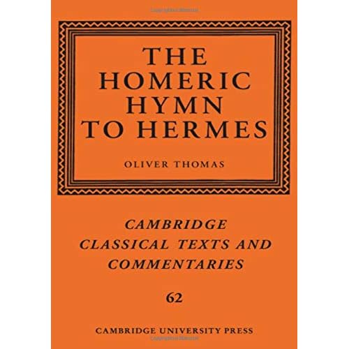 The Homeric Hymn to Hermes: 62 (Cambridge Classical Texts and Commentaries, Series Number 62)