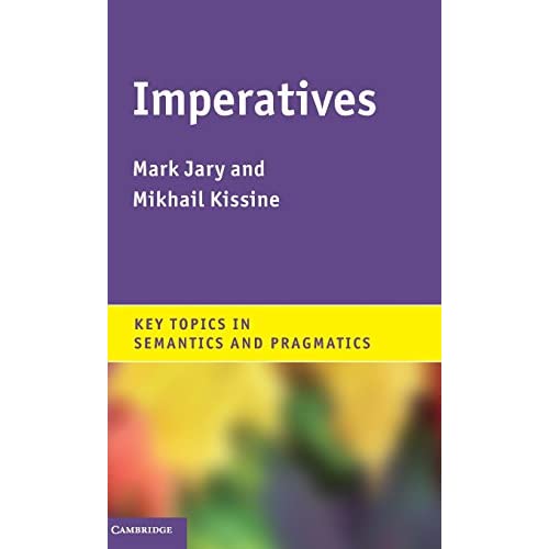 Imperatives (Key Topics in Semantics and Pragmatics)