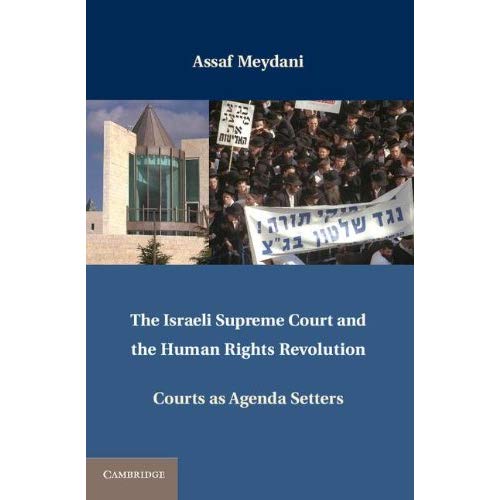 The Israeli Supreme Court and the Human Rights Revolution: Courts as Agenda Setters