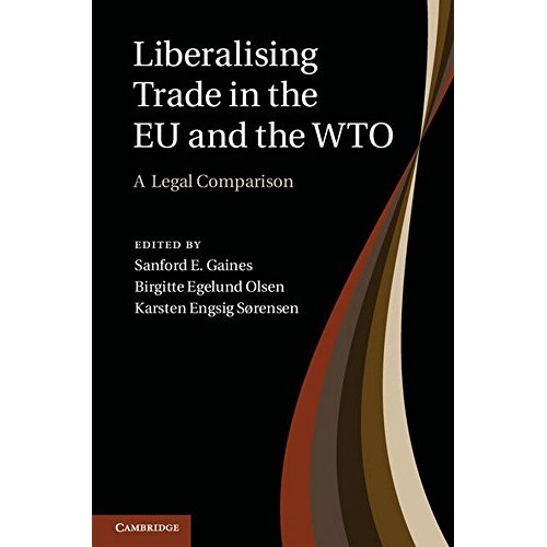 Liberalising Trade in the EU and the WTO: A Legal Comparison