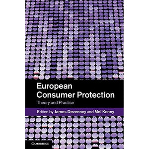 European Consumer Protection: Theory and Practice