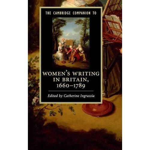 The Cambridge Companion to Women's Writing in Britain, 1660–1789 (Cambridge Companions to Literature)