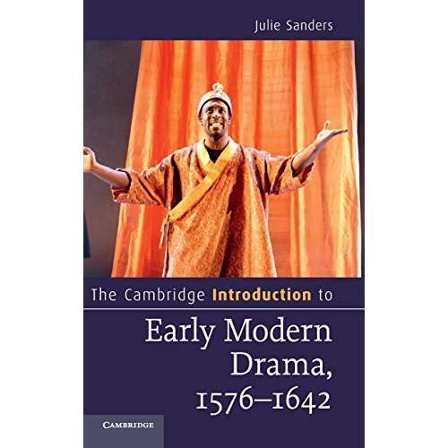 The Cambridge Introduction to Early Modern Drama, 1576–1642 (Cambridge Introductions to Literature)