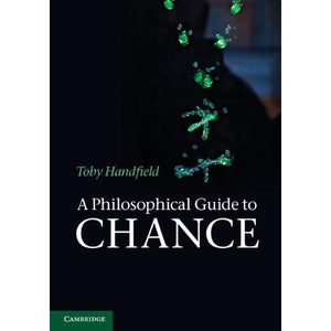 A Philosophical Guide to Chance: Physical Probability