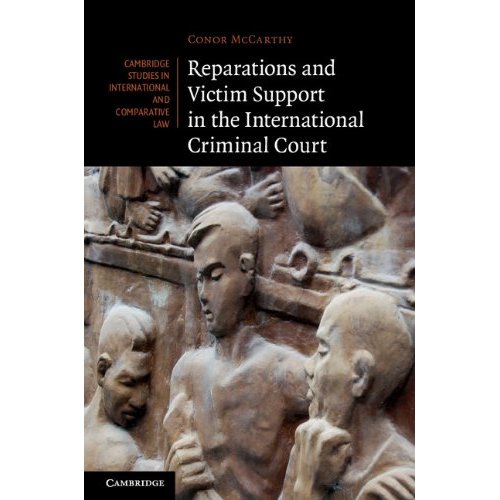 Reparations and Victim Support in the International Criminal Court (Cambridge Studies in International and Comparative Law)