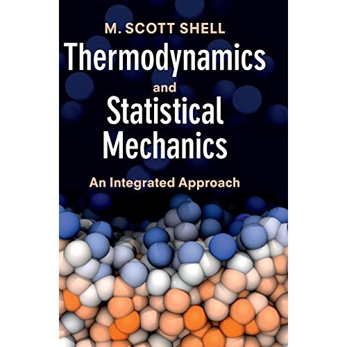 Thermodynamics and Statistical Mechanics: An Integrated Approach (Cambridge Series in Chemical Engineering)