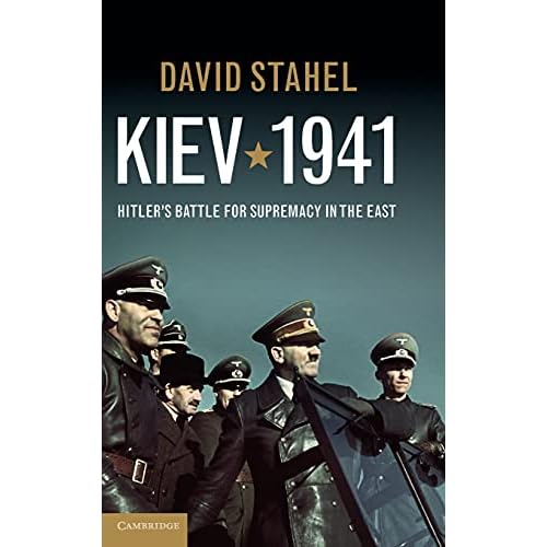 Kiev 1941: Hitler's Battle for Supremacy in the East