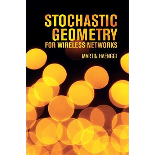 Stochastic Geometry for Wireless Networks