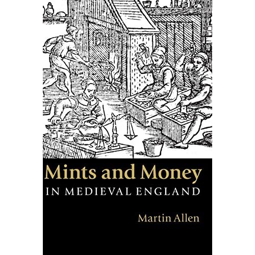 Mints and Money in Medieval England