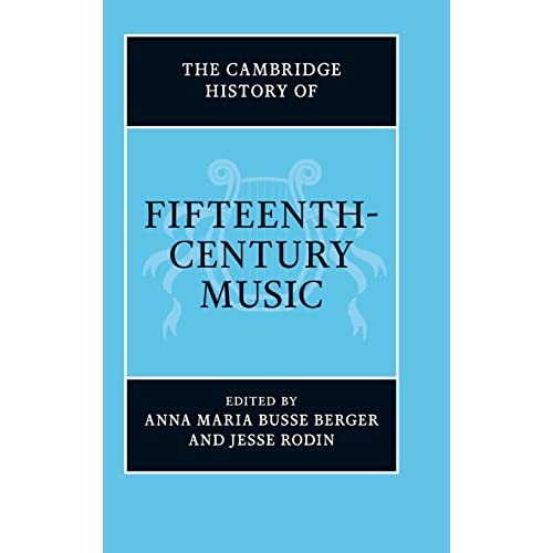 The Cambridge History of Fifteenth-Century Music (The Cambridge History of Music)