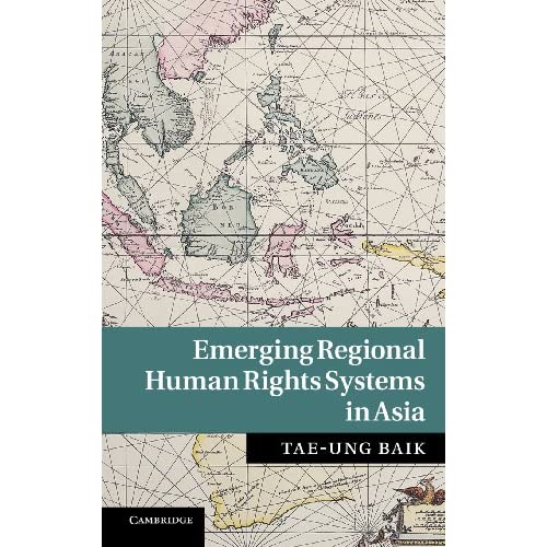 Emerging Regional Human Rights Systems in Asia