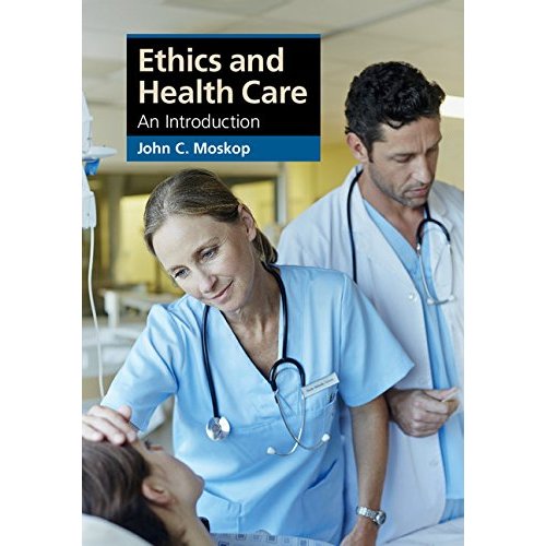 Ethics and Health Care: An Introduction (Cambridge Applied Ethics)