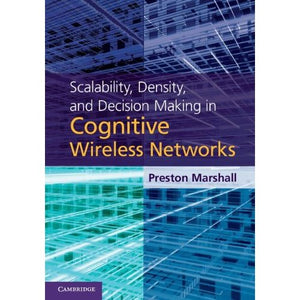 Scalability, Density, and Decision Making in Cognitive Wireless Networks