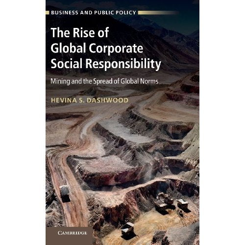 The Rise of Global Corporate Social Responsibility (Business and Public Policy)