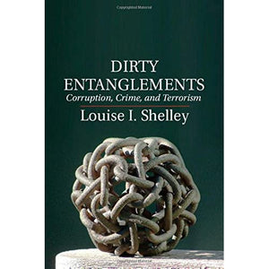 Dirty Entanglements: Corruption, Crime, and Terrorism