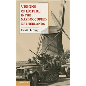 Visions of Empire in the Nazi-Occupied Netherlands