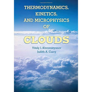 Thermodynamics, Kinetics and Microphysics of Clouds