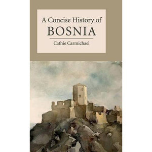 A Concise History of Bosnia (Cambridge Concise Histories)