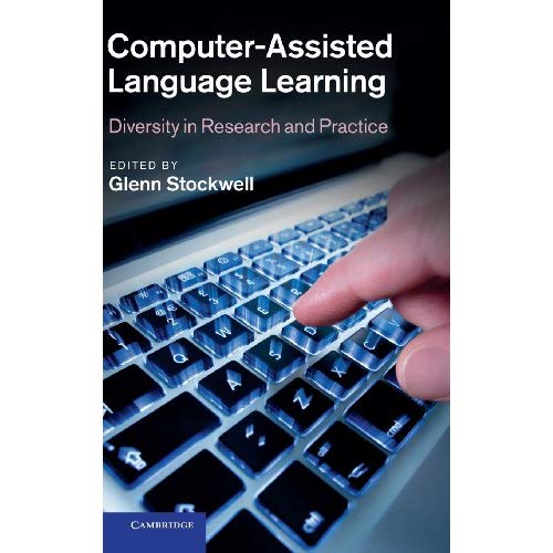 Computer-Assisted Language Learning: Diversity in Research and Practice