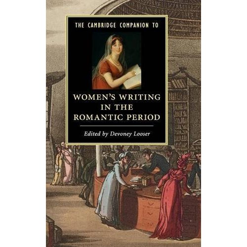 The Cambridge Companion to Women's Writing in the Romantic Period (Cambridge Companions to Literature)