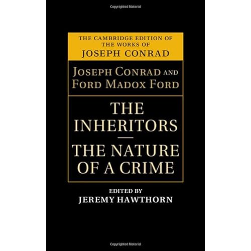 The Inheritors and The Nature of a Crime: An Extravagant Story: the Nature of a Crime (The Cambridge Edition of the Works of Joseph Conrad)