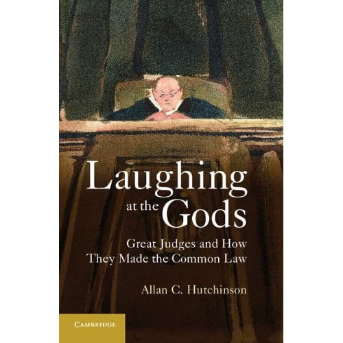 Laughing at the Gods: Great Judges and How They Made the Common Law