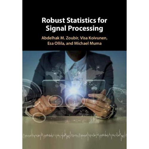 Robust Statistics for Signal Processing