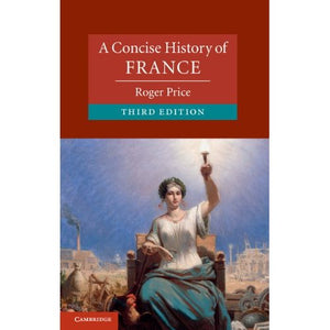 A Concise History of France (Cambridge Concise Histories)