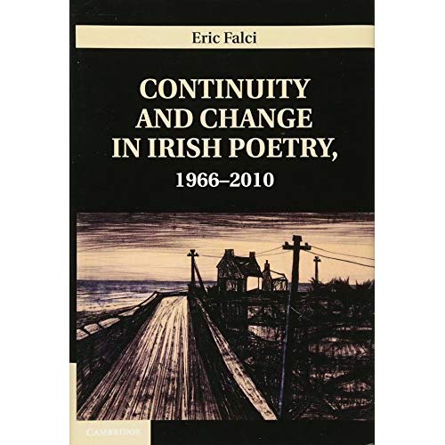 Continuity and Change in Irish Poetry, 1966–2010