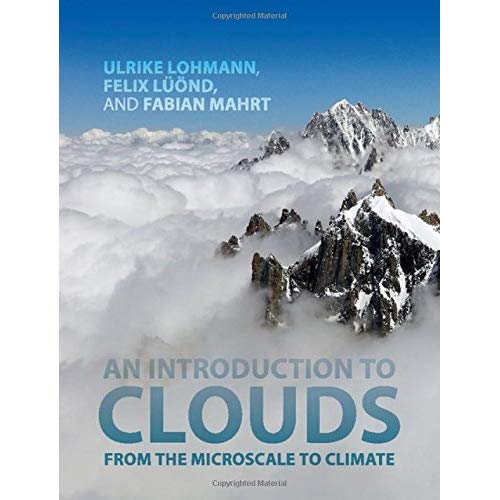 An Introduction to Clouds: From the Microscale to Climate