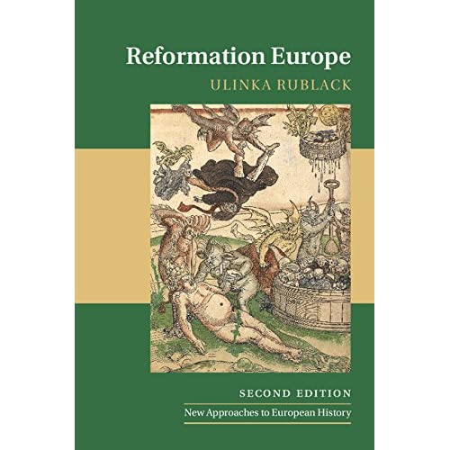 Reformation Europe: 54 (New Approaches to European History, Series Number 54)
