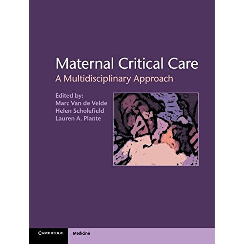 Maternal Critical Care: A Multidisciplinary Approach (Cambridge Medicine (Hardcover))