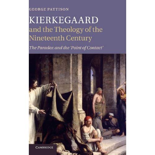 Kierkegaard and the Theology of the Nineteenth Century: The Paradox and the ‘Point of Contact’